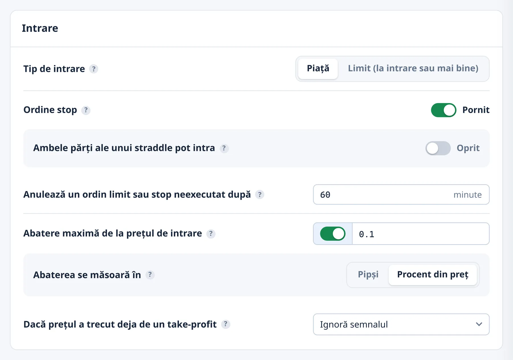 Grupul „Intrare” al unui listener: Tip de intrare Piață, Ordine stop Pornit, Ambele părți ale unui straddle pot intra Oprit, Anulează un ordin limit sau stop neexecutat după 60 de minute, Abatere maximă de la prețul de intrare 0.1 în Procent din preț, Dacă prețul a trecut deja de un take-profit: Ignoră semnalul