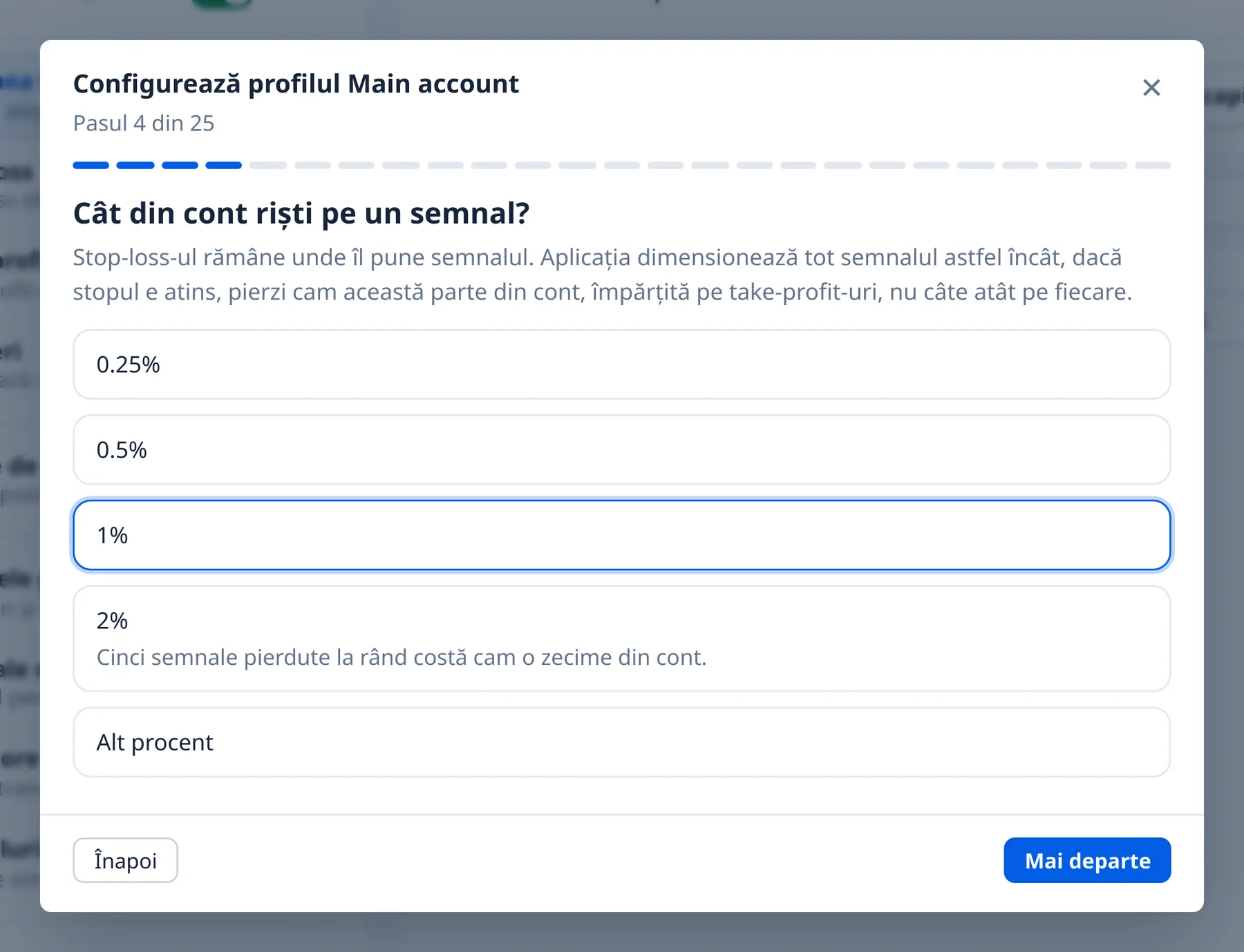Ghidul de configurare la întrebarea „Cât din cont riști pe un semnal?”, cu variantele 0.25%, 0.5%, 1% și 2% și cu 1% ales
